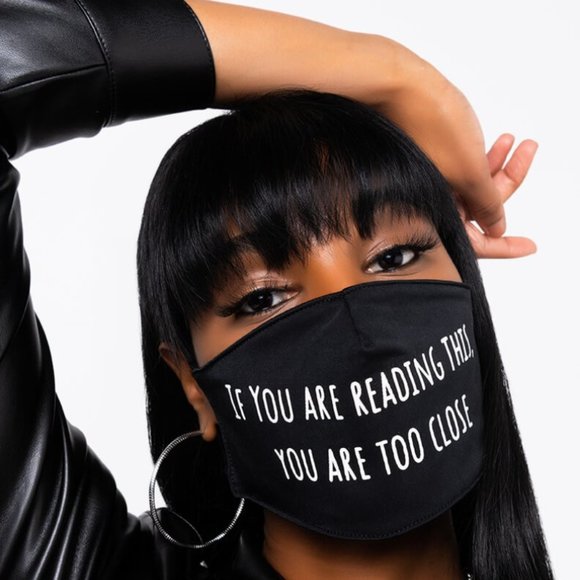 IF YOU ARE READING THIS YOU’RE TOO CLOSE FACE MASK - Picture 2 of 2